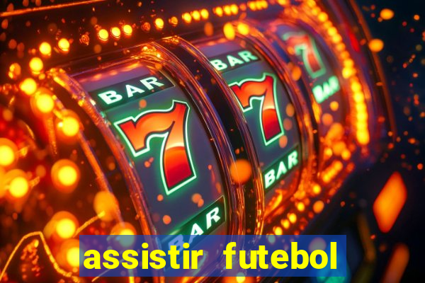 assistir futebol online multi canais